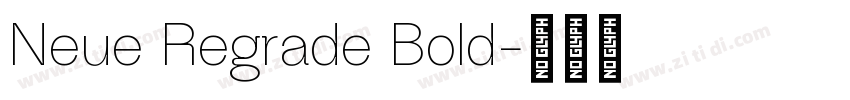 Neue Regrade Bold字体转换 Neue Regrade Bold字体转换